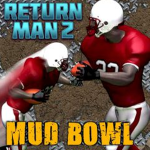 Return Man 2: Mud Bowl